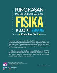 Maybe you would like to learn more about one of these? Ringkasan Materi Dan Latihan Soal Fisika Kelas Xii Sma Ma Kurikulum 2013 Book By Nur Salamah Gramedia Digital