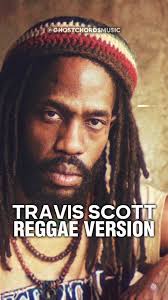 Reggae Travis Scott