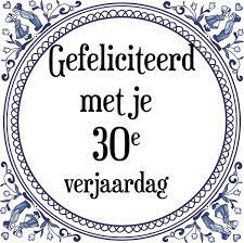 Bol Com Verjaardag Tegeltje Met Spreuk 30 Jaar Gefeliciteerd Met Je 30e Verjaardag Cadeau