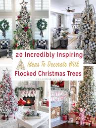 Spaces are decorated to the maximum making it a wonderful gala event. 20 Incredibly Inspiring Ideas To Decorate With Flocked Christmas Trees