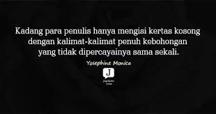 Sebab hidup di dunia tak selamanya membawa kebahagiaan. 168 Kata Kata Kebohongan Jagokata