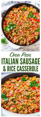 Quick And Easy Italian Sausage And Rice Casserole Cooks In One Pan Smoky Chicken Sausage Juicy Bell Pe Sausage Dishes Italian Sausage Recipes Sausage Dinner