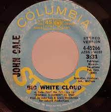 45cat John Cale Big White Cloud Mono Big White Cloud Stereo Columbia Usa 4 45266