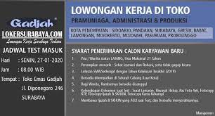 Walk In Interview Di Toko Emas Gadjah Surabaya Januari 2020 Lowongan Kerja Surabaya April 2021 Lowongan Kerja Jawa Timur Terbaru