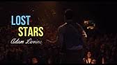 He's booked, busy, and #blessed, basking in the afterglow that comes with being a critical and commercial success. Adam Levine Lost Stars From Begin Again Youtube