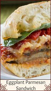 Eggplant Parmesan Sandwich Recipe Italian Recipes Authentic Sandwiches Eggplant Parmesan