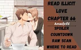 Illicit Love Chapter 66 Spoilers, Raw Scan, Release Date, Countdown & Where  To Read? 09/2023