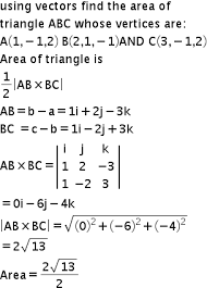 We only consider the numerical value of answer. Using Vectors Find The Area Of Triangle Abc Whose Vertices Are A 1 1 2 B 2 1 1 And C 3 1 2 Mathematics Topperlearning Com 4it98nqq