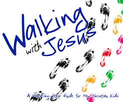 Image result for images Walking with Jesus, Walking everyday, Walking all the way Walking with Jesus, Walking with Jesus along