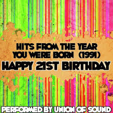 Maybe you would like to learn more about one of these? Hits From The Year You Were Born 1991 Happy 21st Birthday Songs Download Free Online Songs Jiosaavn