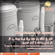 Khasiat Dan Doa Minum Air Zam Zam Panduan Doa Umroh