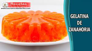 Gelatina De Zanahoria Esta Receta Es Deliciosa Nutritiva Y Facil De Preparar Sorprende A Tus Hijos Con Gelatina De Zanahoria Gelatinas Recetas De Gelatina