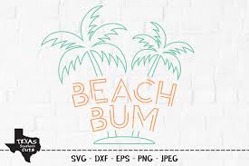 Free svg files for sizzix, sure cuts a lot and other compatible die cutting machines and software.no purchased needed. Beach Bum Summer Shirt Design Graphic By Texassoutherncuts Creative Fabrica