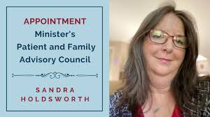 Ontario Minister's Patient and Family Advisory Council Appointment: Sandra  Holdsworth