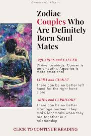 Zodiac Couples Who Are Definitely Born Soul Mates Emmanuel S Blog Aquarius And Cancer Soulmate Zodiac