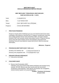 Minit mesyuarat menjadi bahan rujukan, tindakan susulan, pelaporan semula untuk mesyuarat akan datang dam nerfungsi sebagai bukti rasmi salah satu * minit mesyuarat tidak akan merekodkan ungkapan tidak bersetuju atau tidak memutuskan dalam merekod sesuatu ketetapan negatif. Minit Mesyuarat Pengurusan Bantuan Sekolah Bil 1 2019