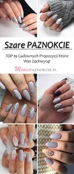 Szare Paznokcie Top 19 Cudownych Propozycji Ktore Was Zachwyca