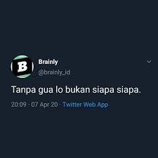Tapi Kadang Jawaban Lo Banyak Yang Salah Gua