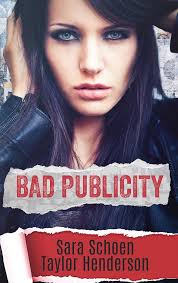 Bad Publicity (Untamed Hearts Book 1) eBook : Schoen, Sara, Henderson,  Taylor: Amazon.co.uk: Kindle Store