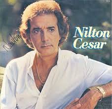 Nilton césar (ituiutaba, minas gerais, brazil, june 27, 1939) is a brazilian singer. Lp Nilton Cesar