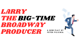 Reading of Larry: The Big-Time Broadway Producer Presented April 29