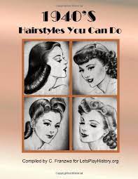 Check spelling or type a new query. 1940 S Hairstyles You Can Do Franzwa C 9781478272977 Amazon Com Books
