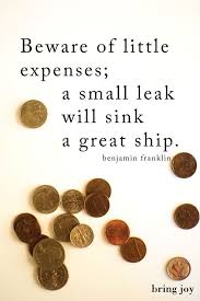 Frugal Tuesdays 35 Ways To Save Thousands Of Dollars Each Year Bring Joy Benjamin Franklin Quotes Financial Quotes Finance Quotes