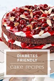 Discover the variety of carbohyd. Diabetic Cake Recipes Diabetic Cake Diabetic Friendly Desserts Diabetic Cake Recipes