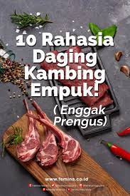 10 Rahasia Daging Kambing Empuk Enggak Prengus Resep Masakan Daging Kambing Resep