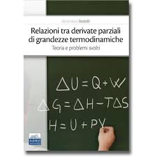 Massimiliano Bestetti – Relazioni tra derivate parziali di grandezze termodinamiche. Teoria e problemi svolti (2025) PDF