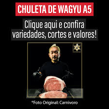 Chuleta De Wagyu A5 Preco Por Kg Com Imposto De 8 Incluso Boutique De Carnes Nobres Carnivoro