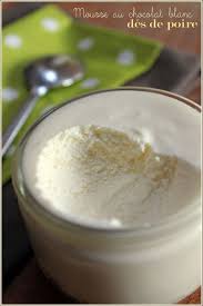 Mousse Au Chocolat Blanc Et Des De Poire Mes Brouillons De Cuisine Mousse Au Chocolat Chocolat Blanc Mousse Chocolat Blanc