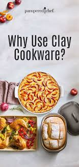 Why Use Clay Cookware Pampered Chef Pampered Chef Consultant Pampered Chef Pampered Chef Recipes