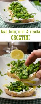Fava Bean Mint Ricotta Crostini Scrummy Lane Fava Beans Recipes Fava Beans Appetizer Recipes