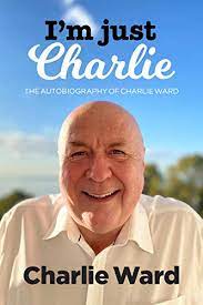 Biography and booking information for charlie ward, 1993 heisman trophy winner and standout athlete. I M Just Charlie The Autobiography Of Charlie Ward English Edition Ebook Ward Charlie Amazon De Kindle Shop