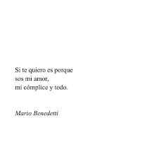 Si Te Quiero Es Porque Sos Mi Amor Mi Complice Y Todo Palabras Para Mi Amor Citas De Libros Amor Sos Mi Amor