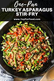 One Pan Turkey Asparagus Stir Fry A Quick And Delicious One Pan Stir Fry Recipe Made With Ground Turk In 2020 Easy Cooking Recipes Asparagus Stir Fry Poultry Recipes