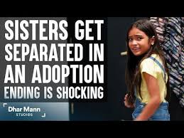 Sisters Get Separated In Adoption Ending Is Shocking Dhar Mann Youtube Sisters Separation Adoption