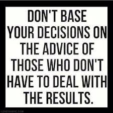 Dont Base Your Decisions Words Words Quotes Life Quotes