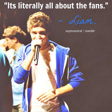 Discover liam payne famous and rare quotes. Liam Payne Quote About Fans Literally On We Heart It