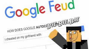 The winner is the one which gets best visibility on google. I Cheated On My Girlfriend With Google Feud Youtube