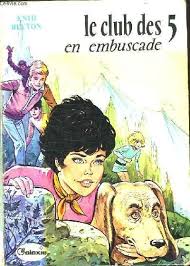 Littérature, suspense le grand livre du mois : Le Club Des Cinq En Embuscade Par Blyton Enid 1972 Magazine Nbsp Nbsp Periodique Le Livre
