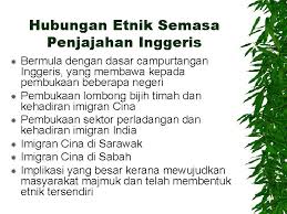 Pembentukan masyarakat majmuk era kolonialisme british; Cabaran Terhadap Hubungan Etnik Di Malaysia Dan Global