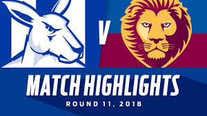 Compare our home insurance prices†. North Melbourne V Brisbane Lions Highlights Round 11 2018 Afl Youtube