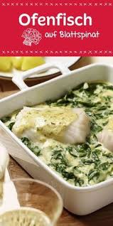 Ofenfisch Auf Blattspinat Rezept Rezepte Blattspinat Und Rezepte Mit Fisch