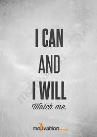 I Can And I Will Watch Me Motivational Print Motivational Etsy Great Motivational Quotes Motivational Quote Posters Inspirational Quotes About Strength