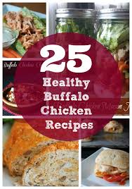Because of some health reason, my doctor recently told me i needed to focus on more of a. Healthy Buffalo Chicken Recipes