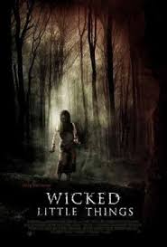 In a way this slow burn of a film current movie releases. Wicked Little Things Wikipedia