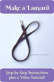 Youtube how to start a lanyard. Learn To Make A Lanyard Sew Much Moore