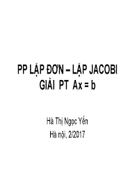 Overow, then using jacobi iterations will not be an eective method of solution. 07 Láº·p Jacobi